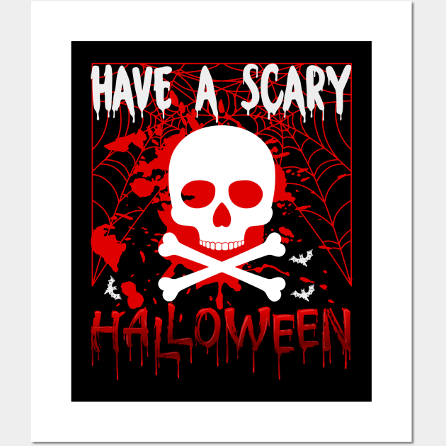 Have A Scary Halloween Wall Art by Rebel Merch